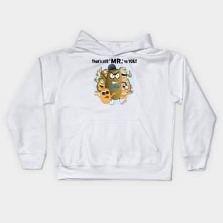 That's still "MR." to YOU! Kids Hoodie